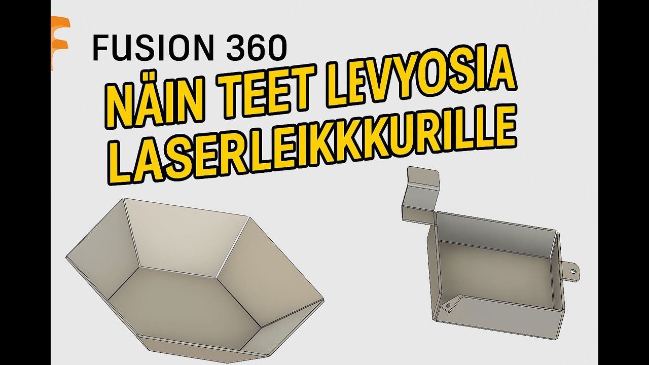 6.  Kuinka tehdään levyosia laserleikkurille Fusion 360 ohjelmalla