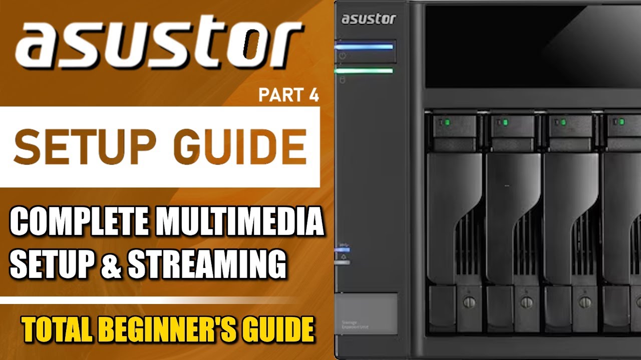 Asustor NAS - MULTIMEDIA SETUP GUIDE