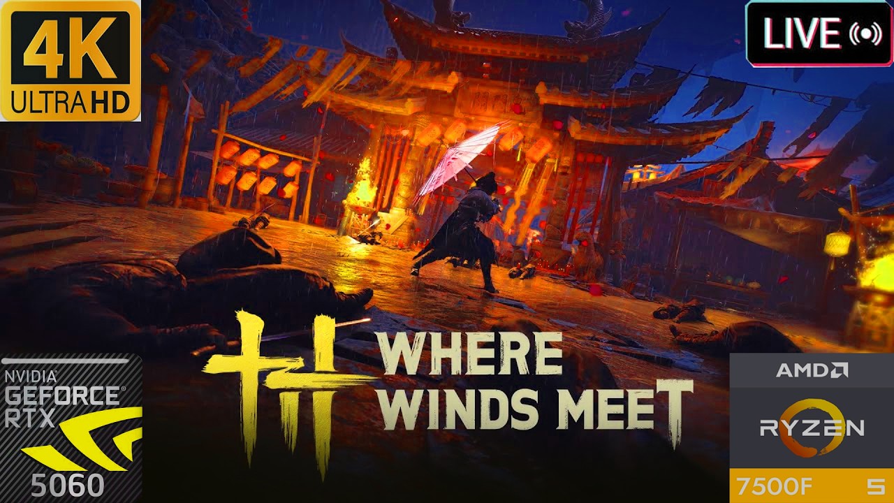 WHERE  WINDS  MEET LIVE WITH RTX 5060