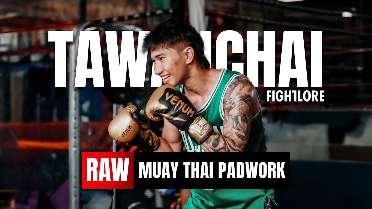 Tawanchai Padwork I Fightlore Official