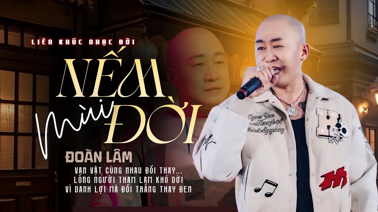 Nếm Mùi Đời - Đoàn Lâm | Liên Khúc Nhạc Đời Hay Nhất Hiện Nay Triệu View TikTok 2025