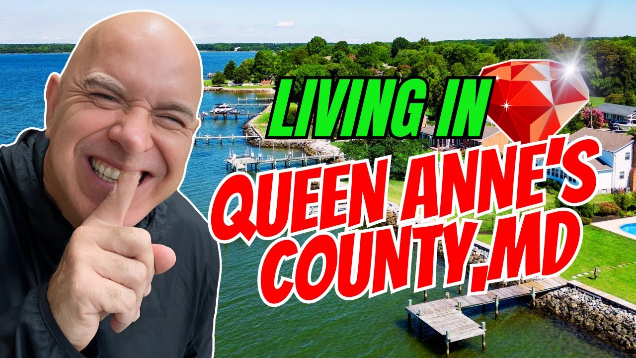 LIVING IN QUEEN ANNES COUNTY MD || THE ULTIMATE GUIDE