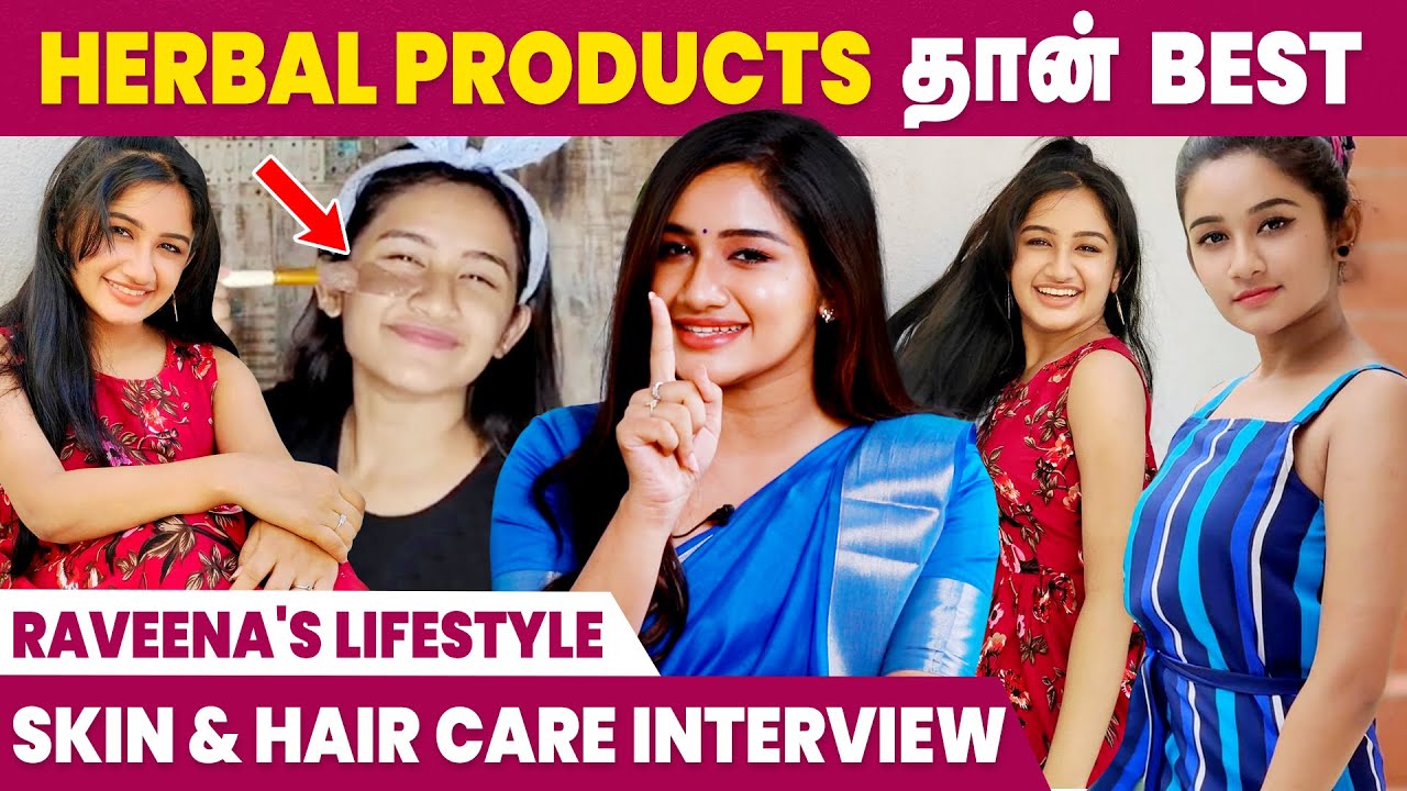 Actress Raveena Daha Interview | Best Use of Herbal Products