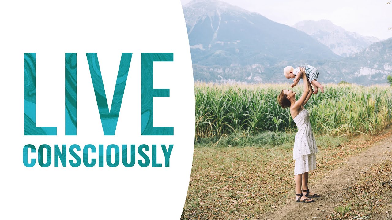 LIVE CONSCIOUSLY! I Mohanji
