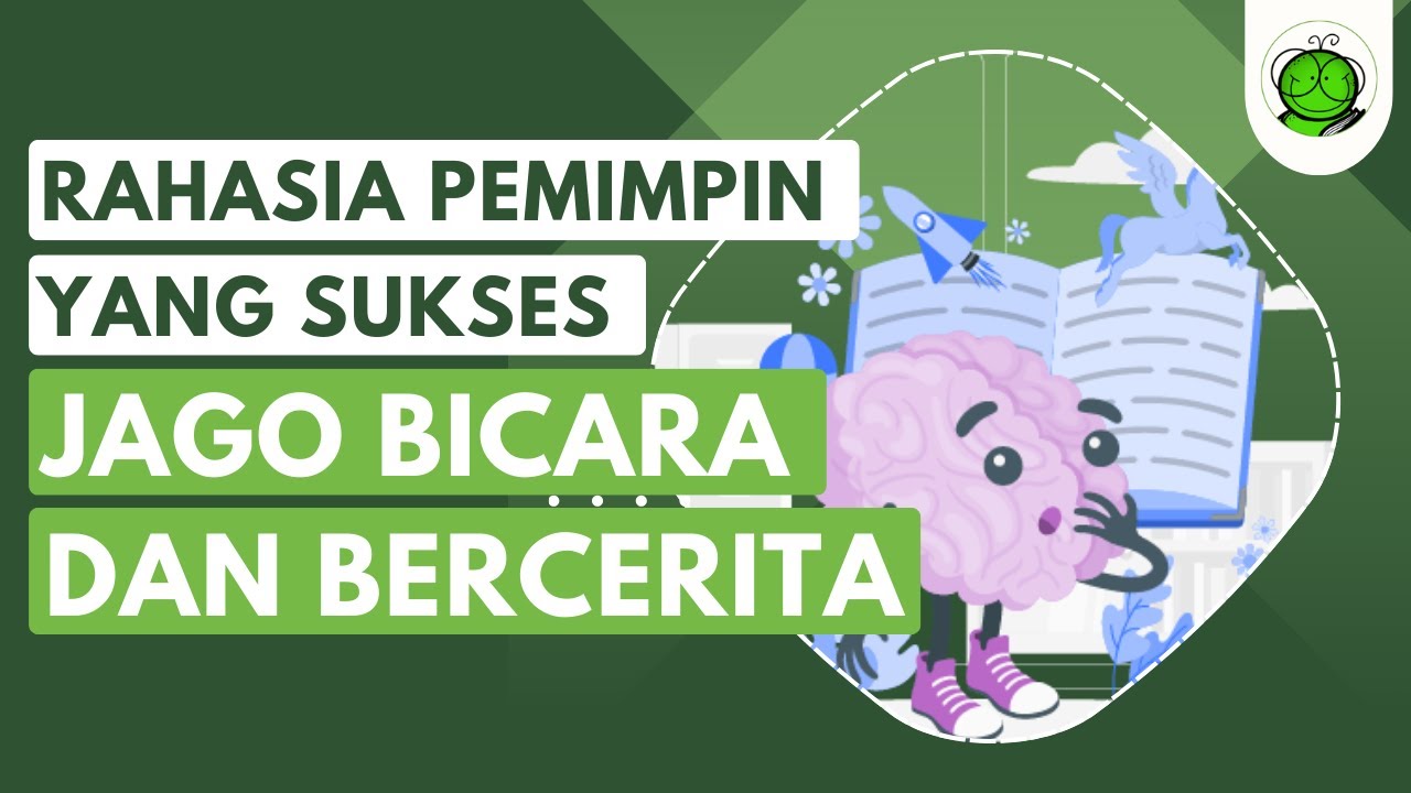 Rahasia Pemimpin Sukses: Jago Bicara dan Bercerita