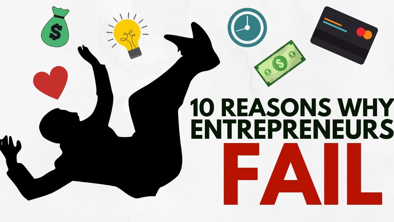 10 Reasons Why Entrepreneurs Fail