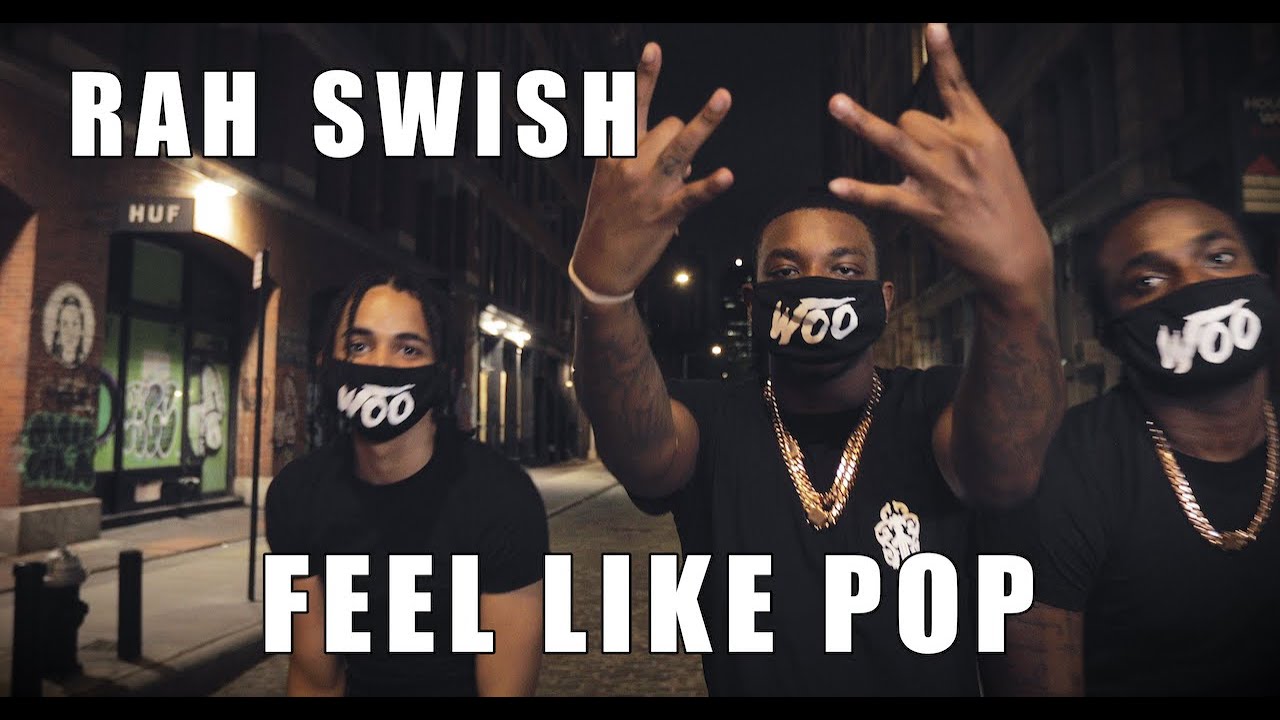 Rah Swish - Feel Like Pop (Official Music Video)