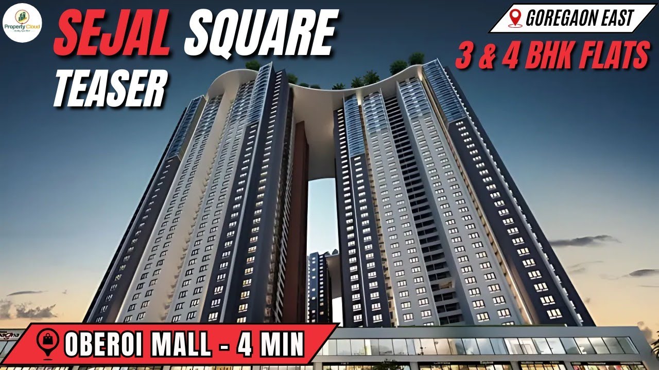 Sejal Square Goregaon East, Mumbai Teaser Luxury Project Reviews With Amenities, Connectivity & Much