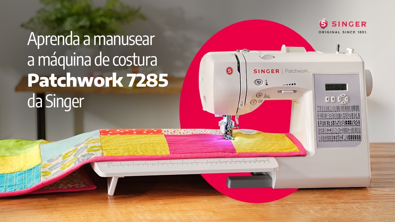 Aprenda a manusear a máquina de costura Patchwork 7285 da Singer