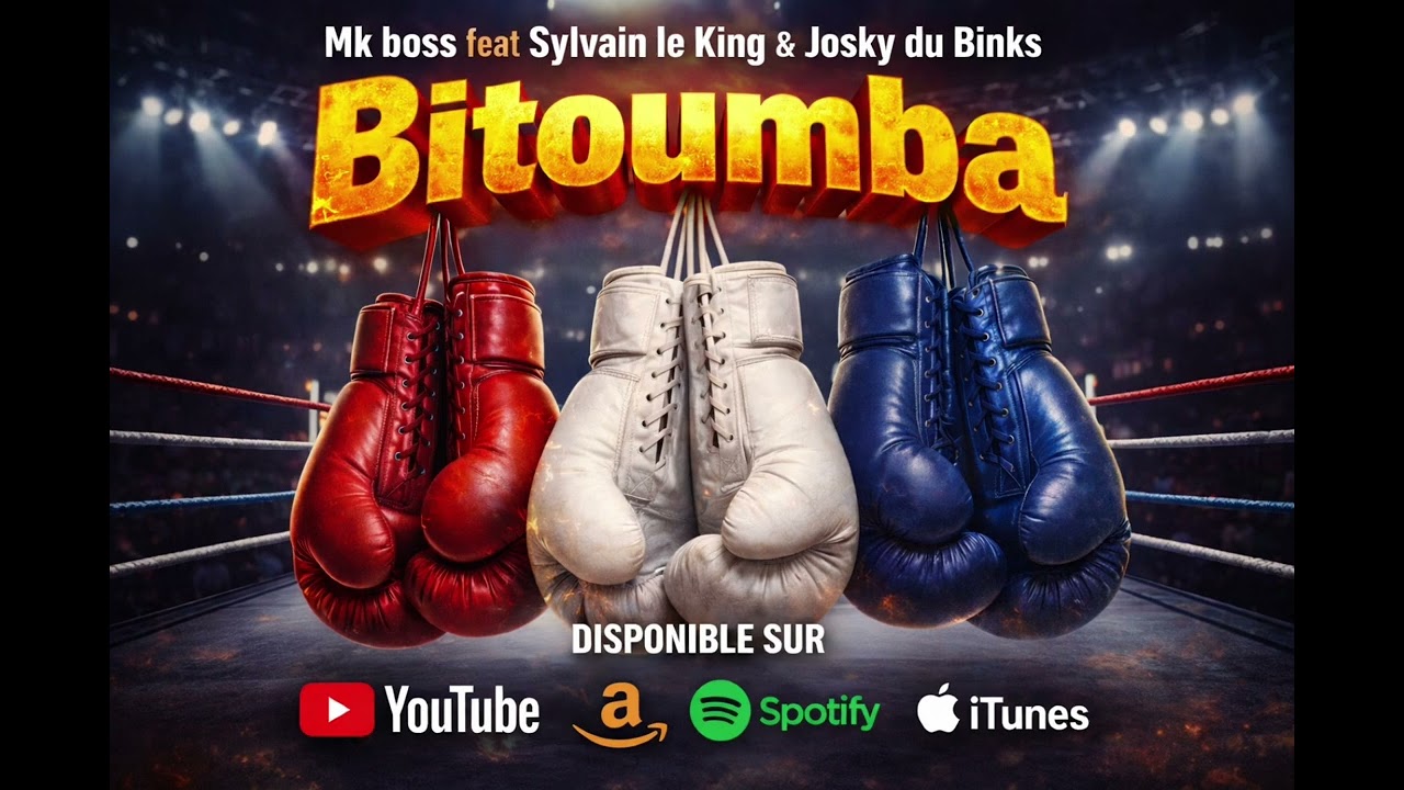Mk Boss Bitoumba feat Sylvain le King & Josky du Binks 