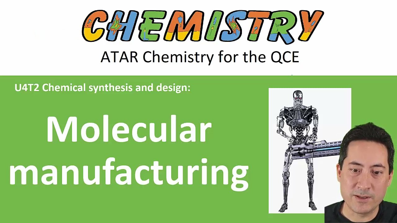 Molecular manufacturing (updated) | U4 | ATAR Chemistry QCE
