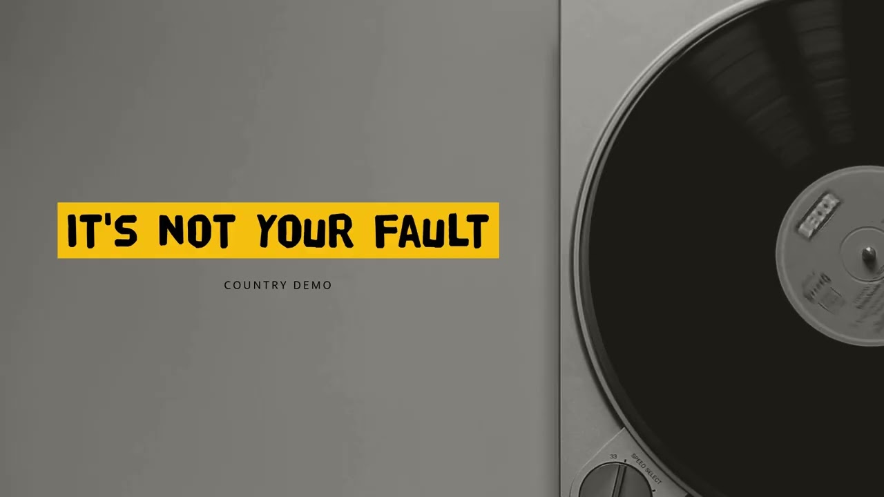 It's Not Your Fault (DEMO)
