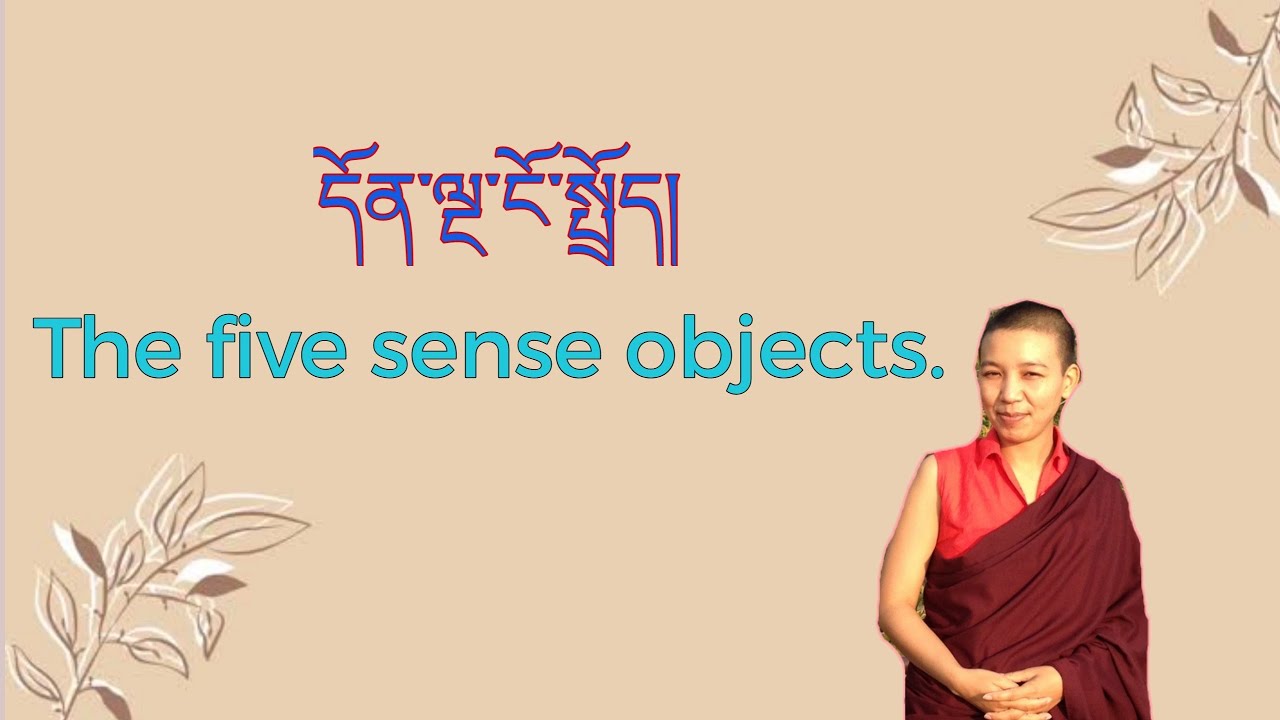 བོད་སྐད་ལམ་ནས་དབྱིན་ཇི་སྦྱོང་ཐབས། ནང་ཆོས་དང་འབྲེལ་བའི་ཐ་སྙད། The five sense objects.