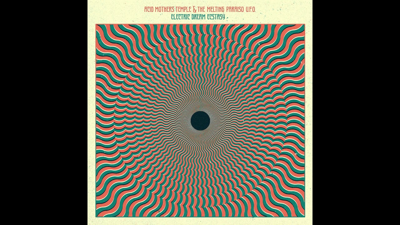 Acid Mothers Temple & The Melting Paraiso U.F.O - Pink Lady Lemonade (Electric Dream Ecstasy)