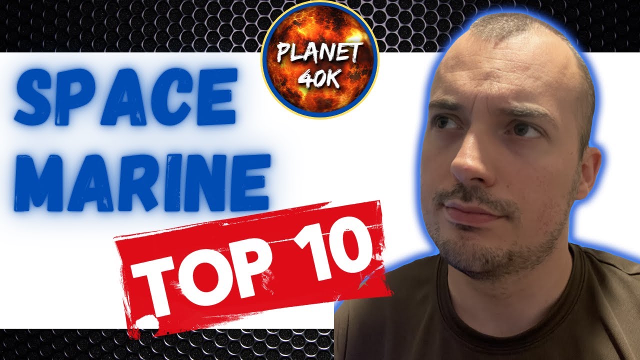 TOP 10 Space Marine Units In The Codex - 9th Edition - Warhammer 40k