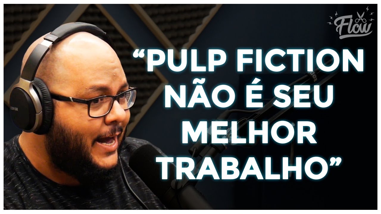 TARANTINO | Cortes do Flow