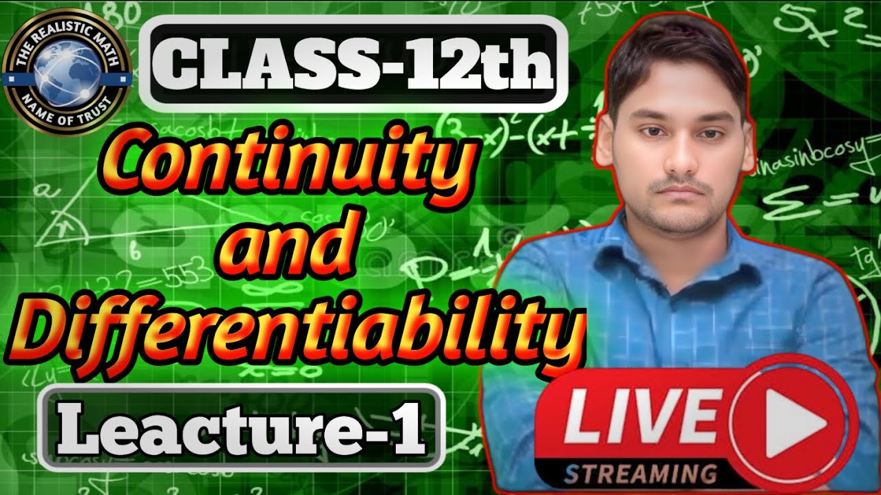 ||Continuity and Differentiability||Class 12 Maths||Chapter 5 ||Leacture-1||