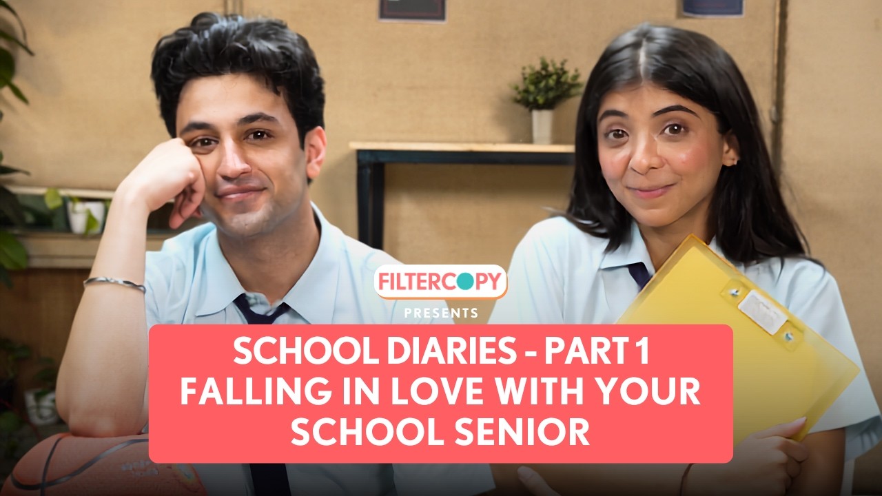 FilterCopy | School Diaries Part 1: Crushing On A School Senior | Ft. Devishi Madaan & Arjun Deswal