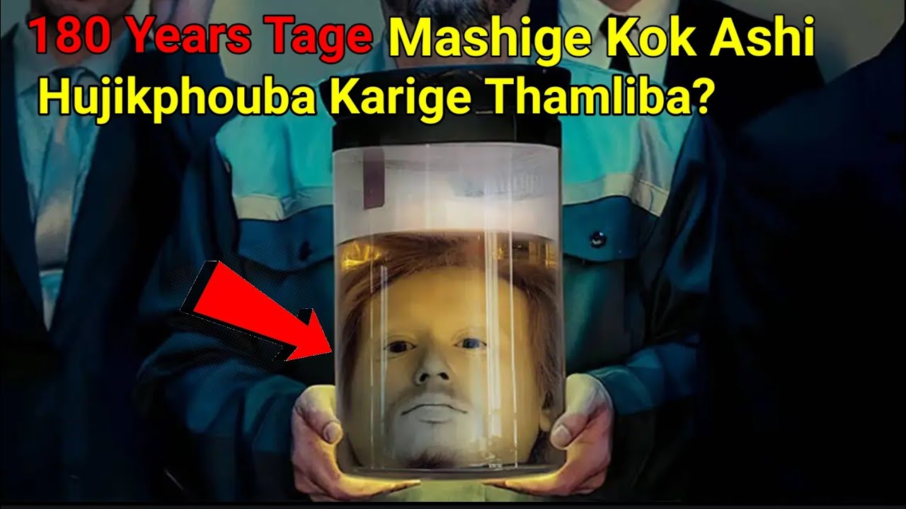 180 Years Tage Preserve Touduna Thamliba Makok || Story Of A Serial Killer