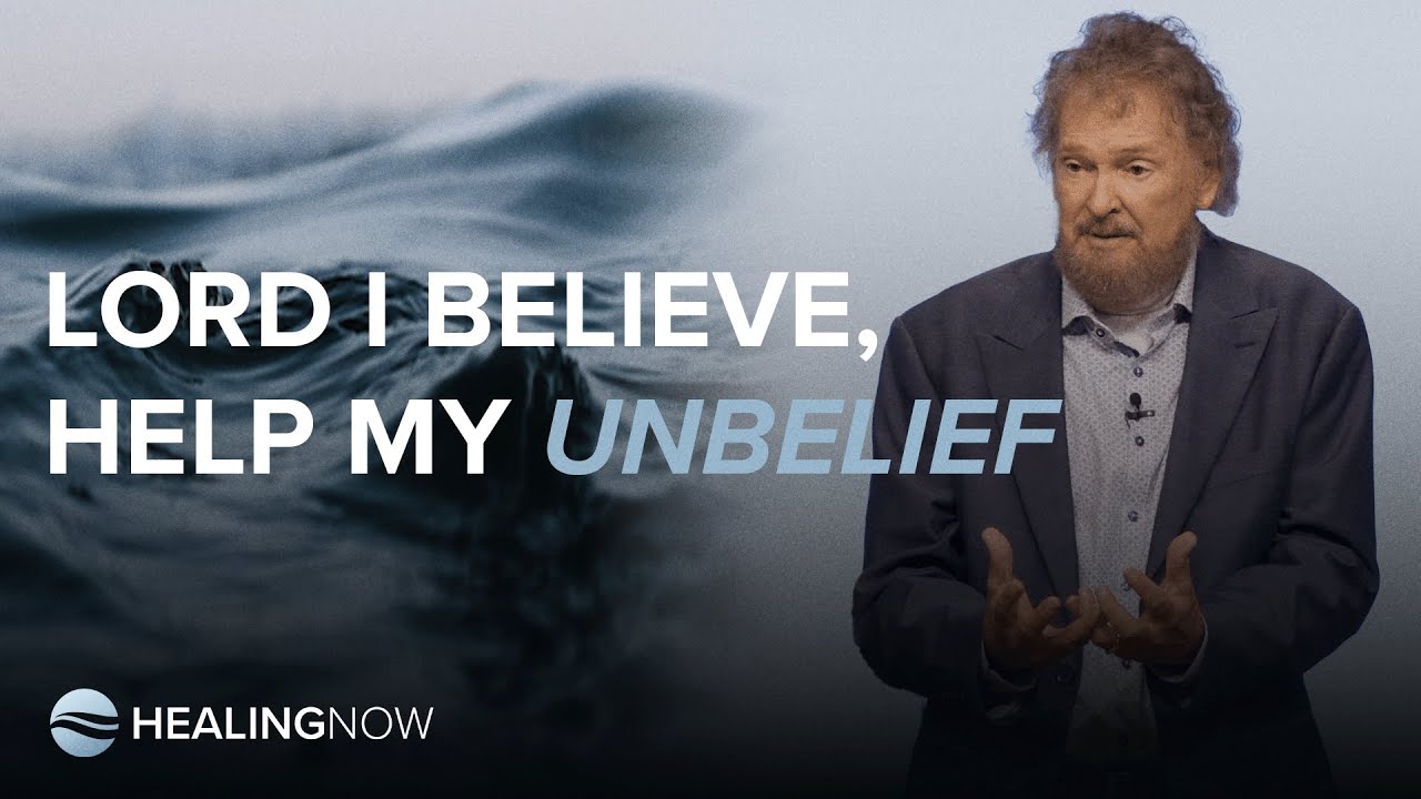 Lord I Believe, Help My Unbelief - Healing NOW with Duane Sheriff - June 12, 2024