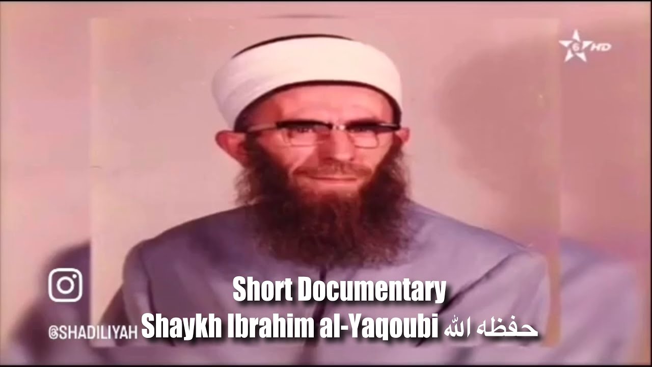 Short Documentary | Shaykh Ibrahim Al-Yaqoubi حفظه الله