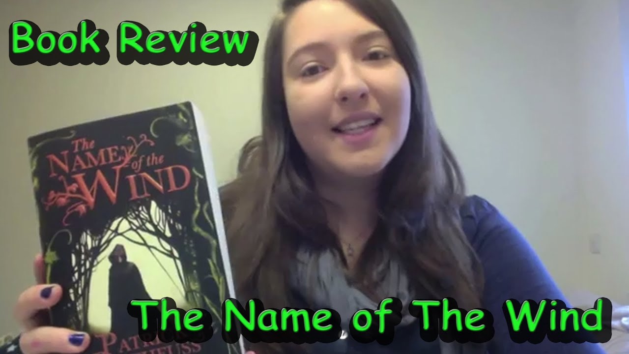 The Name Of The Wind by Patrick Rothfuss (Book Review)