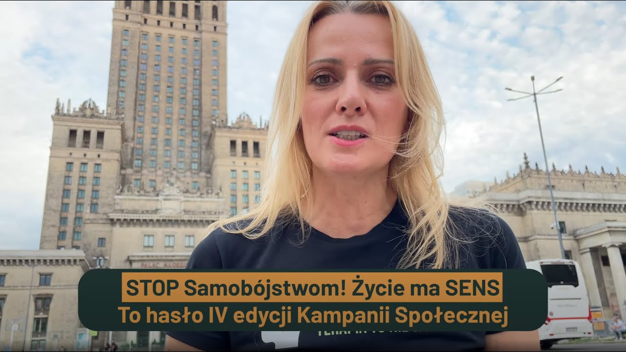 IV edycja Kampanii Społecznej Terapia to NIE wstyd | STOP Samob&oacute;jstwom! Życie ma SENS | Anna Węgrzyn