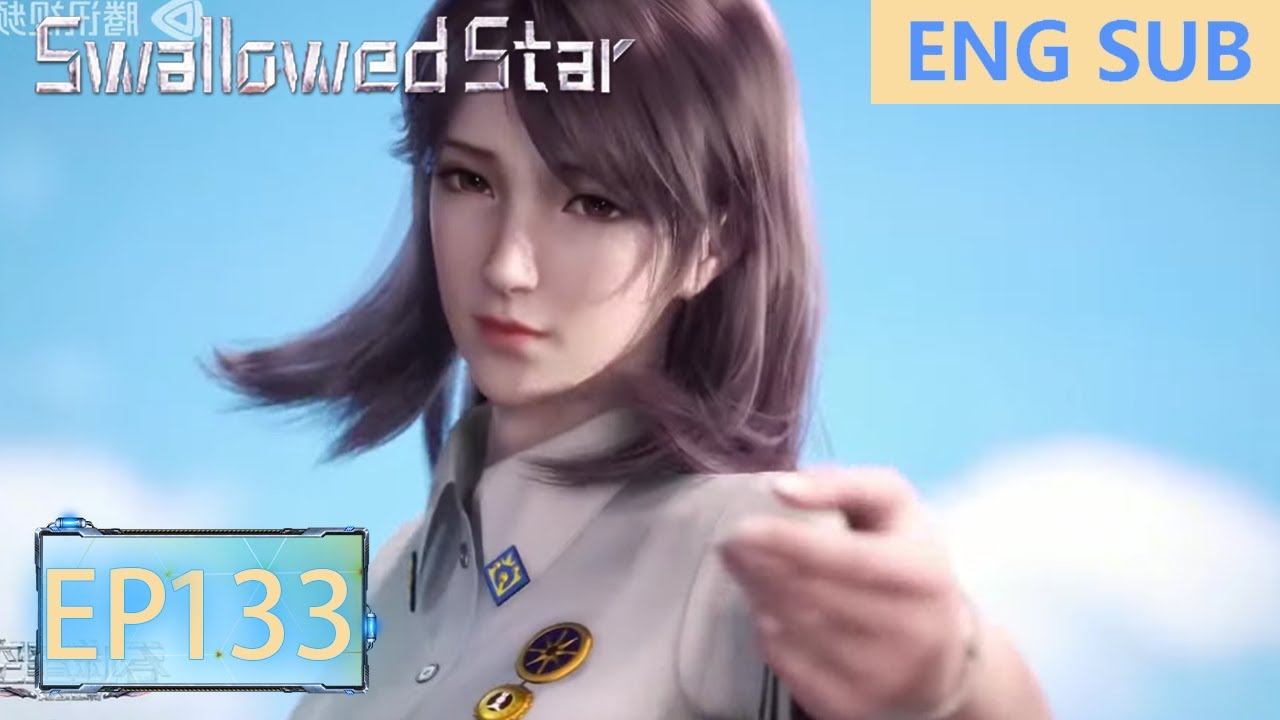 ENG SUB | Swallowed Star [EP133]