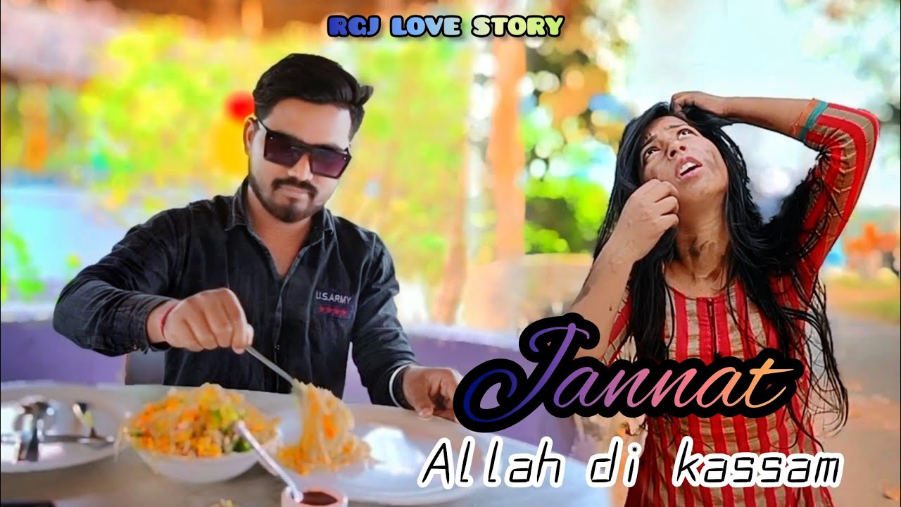 Jannat | Allah Di Kassam | Pagal Ladki  | Love Story | Rgj Love Story