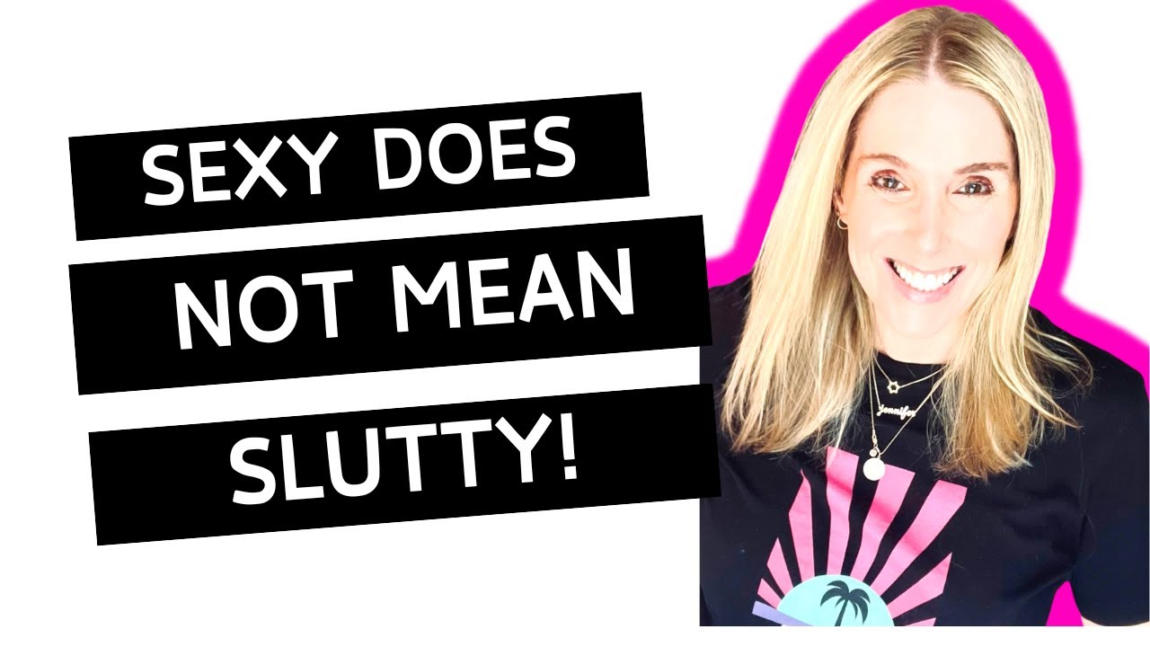 Sexy Does Not Mean Slutty! Jennifer Hurvitz |  Doing Relationships Right