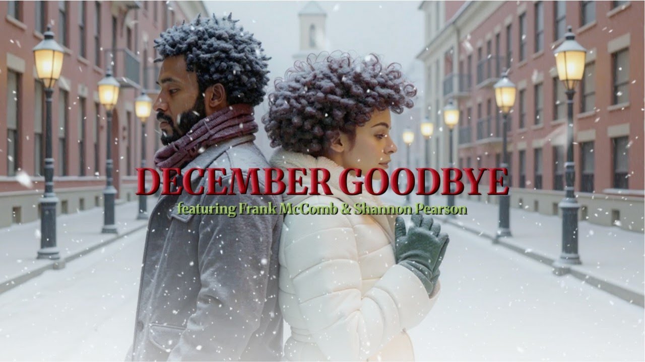 December Goodbye (Lyric Video) | Frank McComb | Shannon Pearson | Kyyba Music