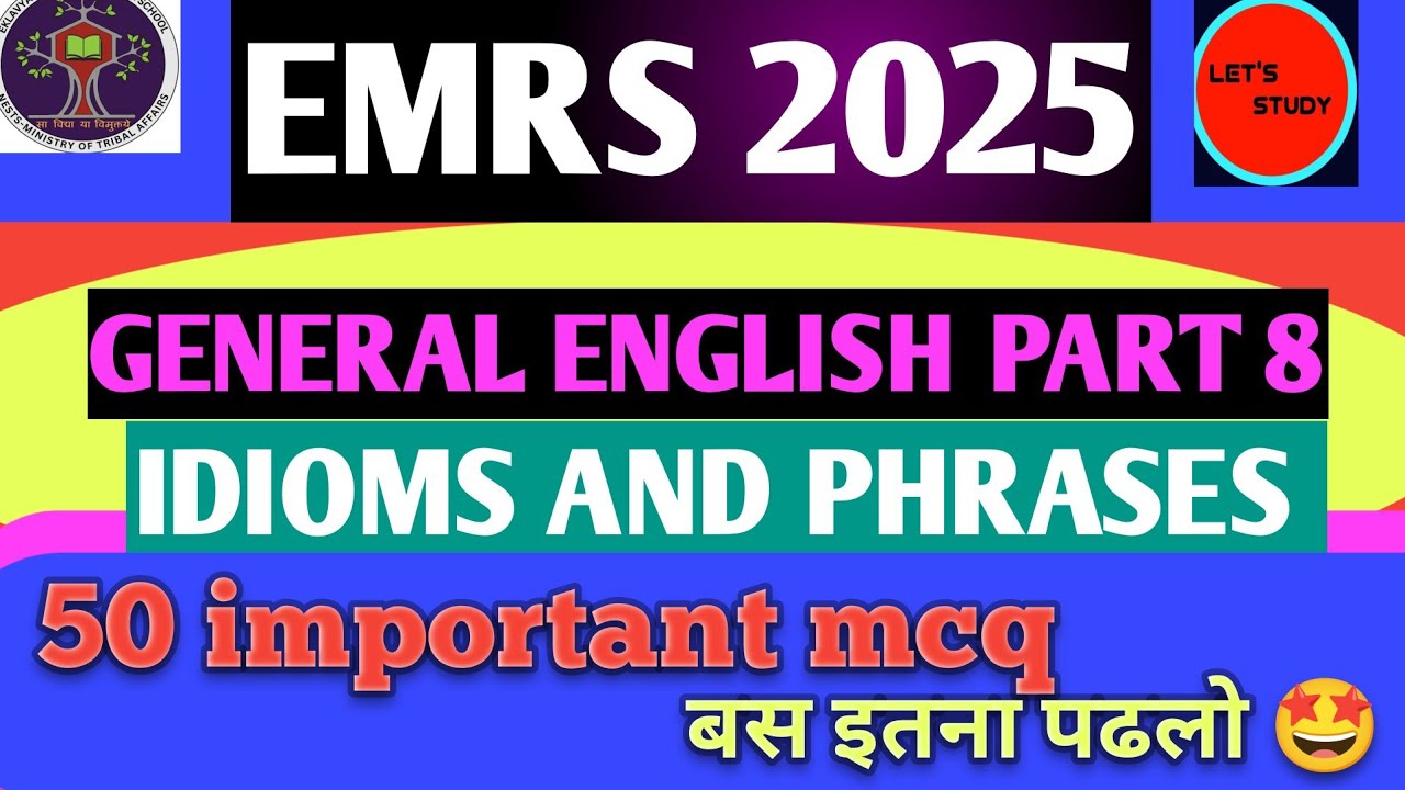 EMRS 2025! GENERAL ENGLISH PART 8! IDIOMS AND PHRASES 50 MCQ एक ही विडिओ में🤩!