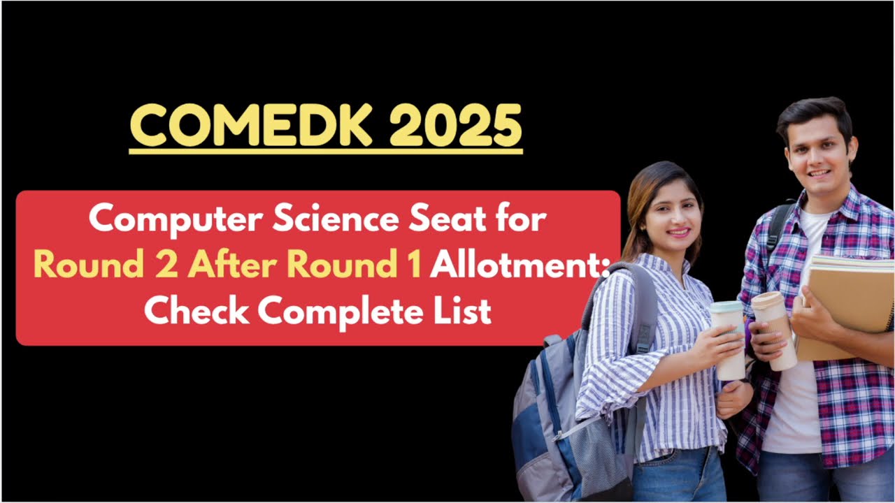 COMEDK Vacant Seat Matrix Computer Science 2025 for Round 2 | CSE Seats After Round 1 Allotment