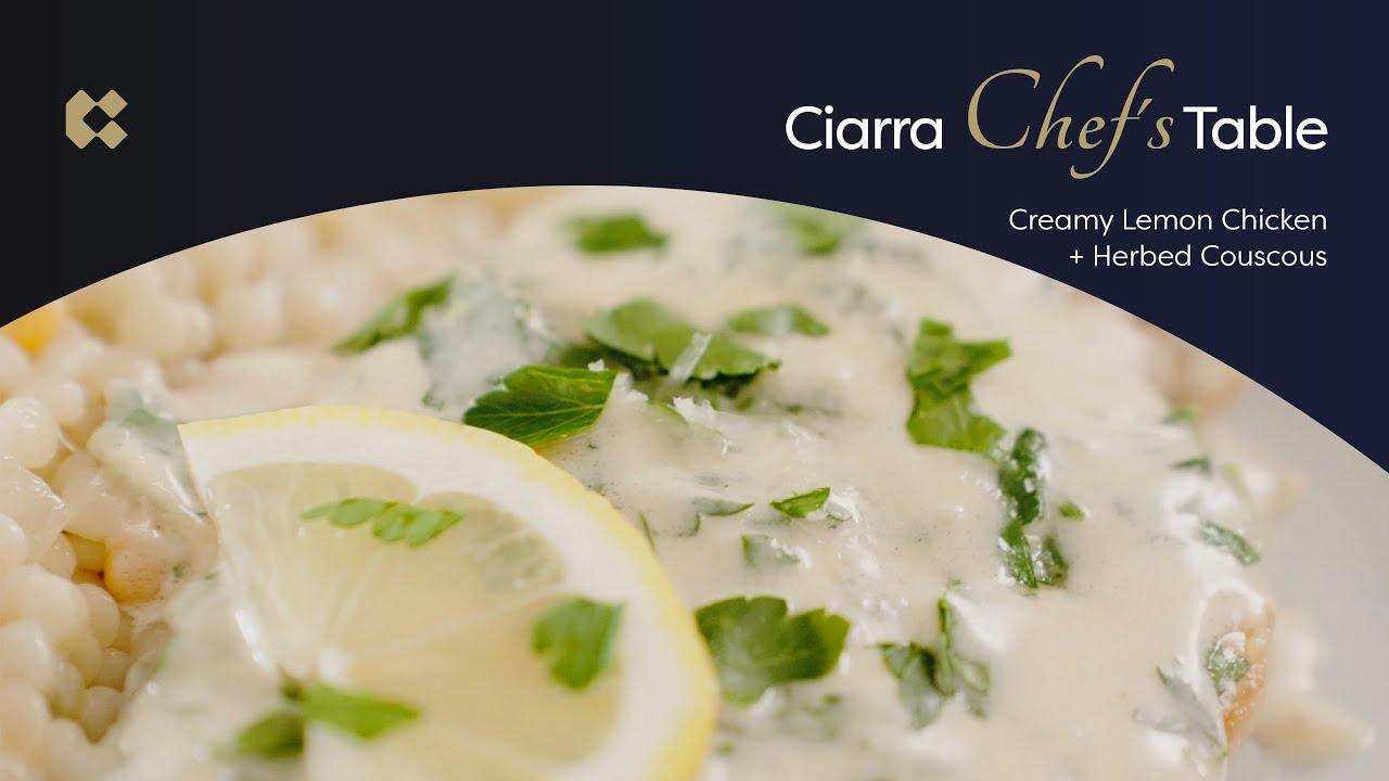 Creamy Lemon Chicken & Herbed Couscous | Ciarra x Chef Matas Ep.4