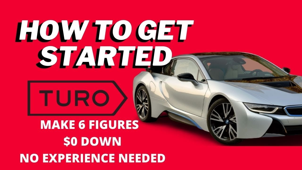 HOW TO GET STARTED ON TURO | TURO FOR BEGINNERS
