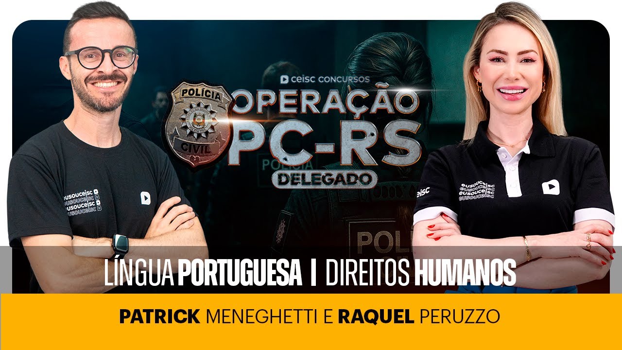 Concurso PC-RS Delegado: Aula de L&iacute;ngua Portuguesa e Direitos Humanos | Opera&ccedil;&atilde;o PC-RS Delta