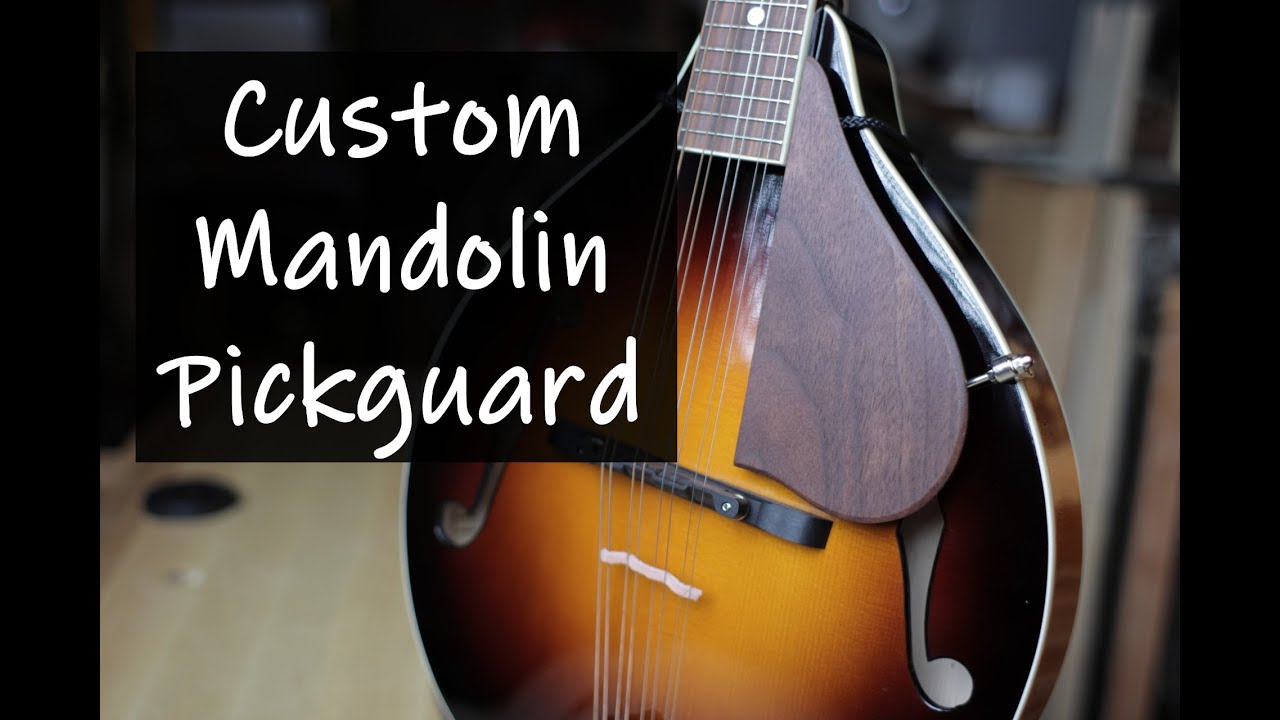 Making a Custom Wood Pickguard for the Mandolin