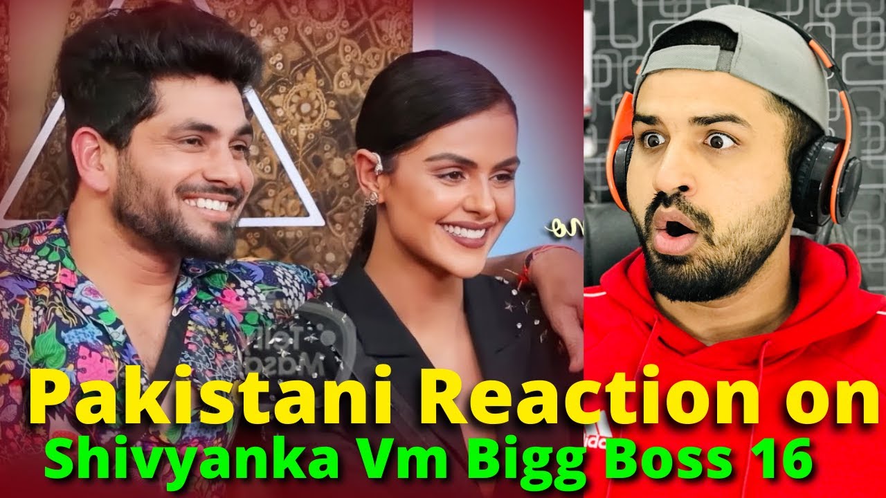 Pakistani React on Shivyanka Vm Priyanka Chahar Choudhary and Shiv Thakare BB16 | Reaction Vlogger