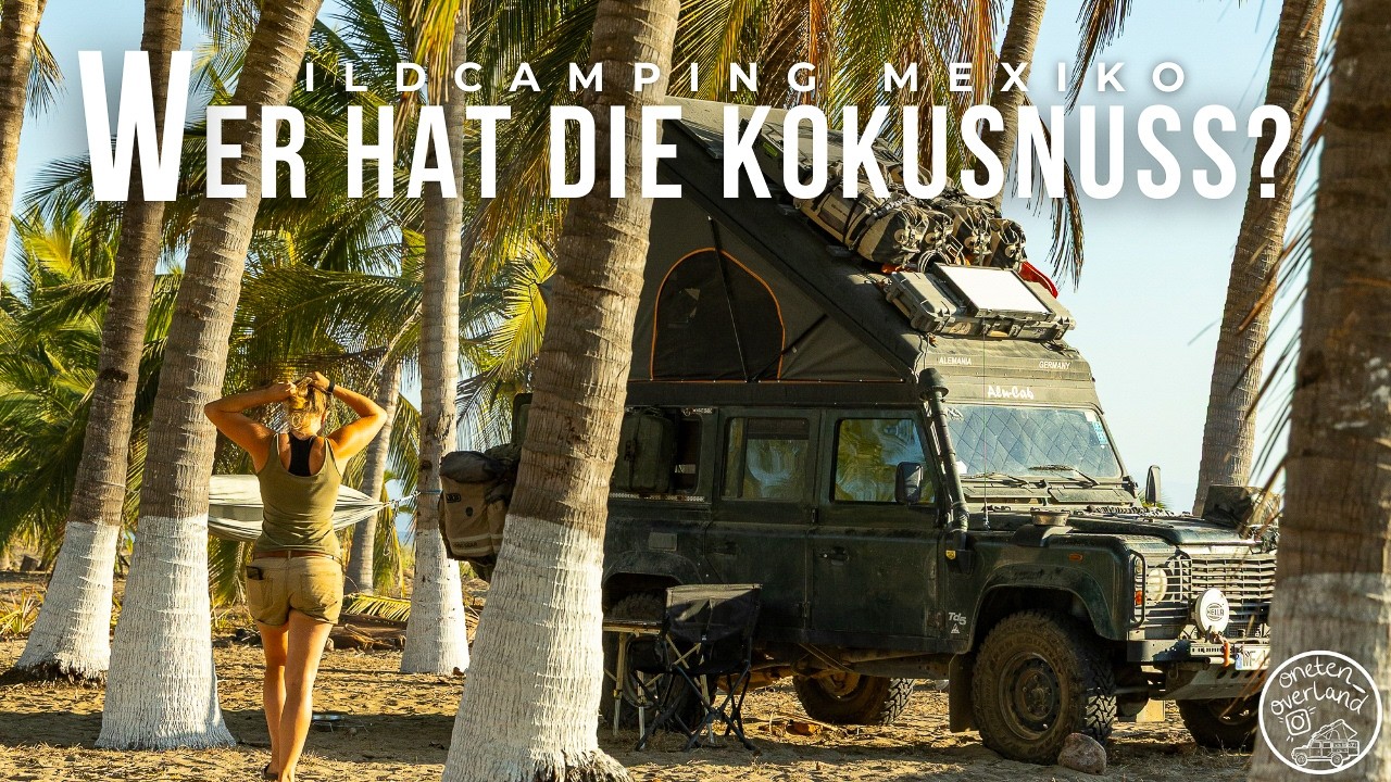 Vanlife am Palmenstrand - Im Defender durch Mexiko |S3F11