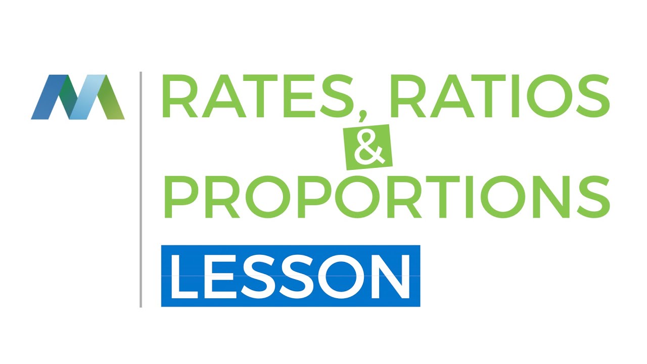 Rates, Ratios and Proportions - Basics plus real problem solving