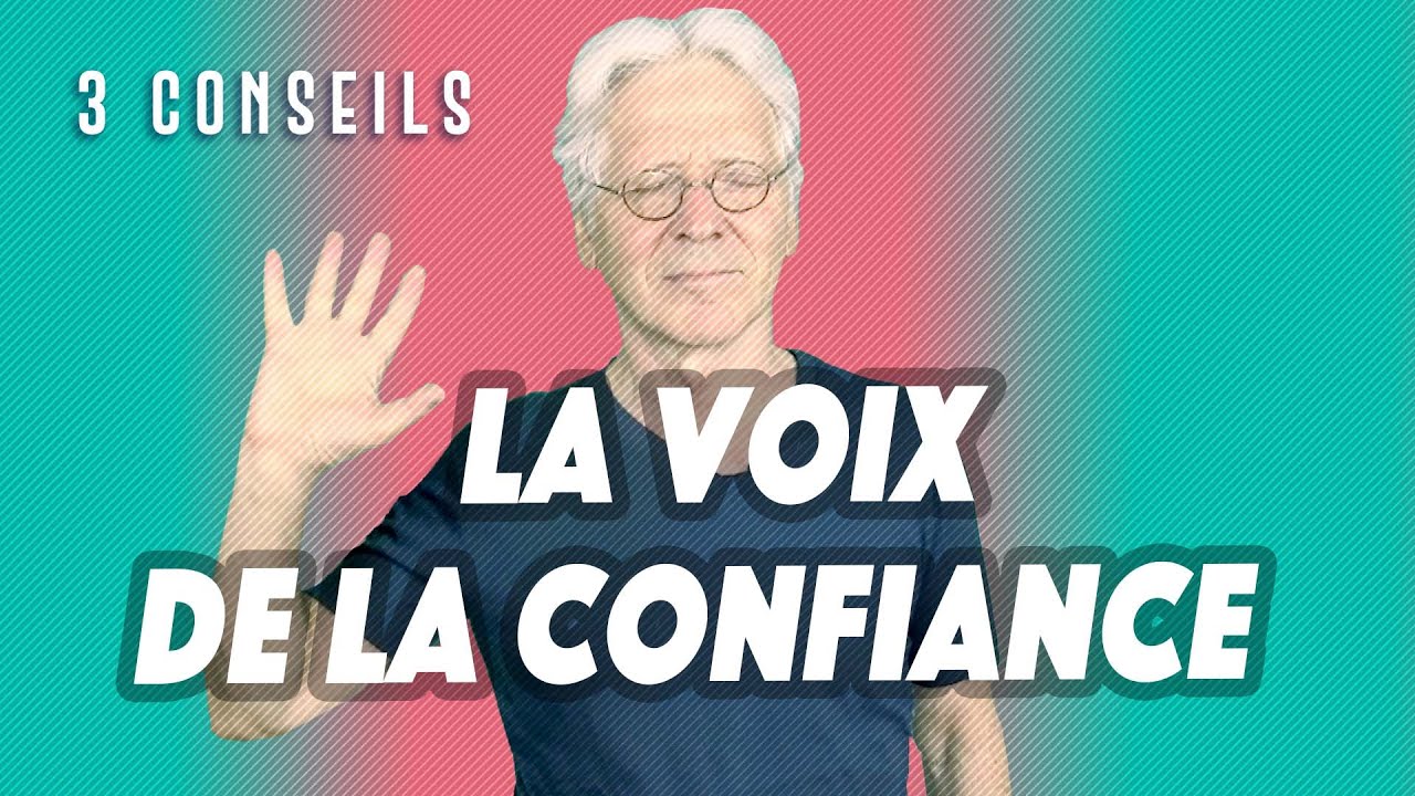 La VOIX de la CONFIANCE & CONFIANCE en SOI