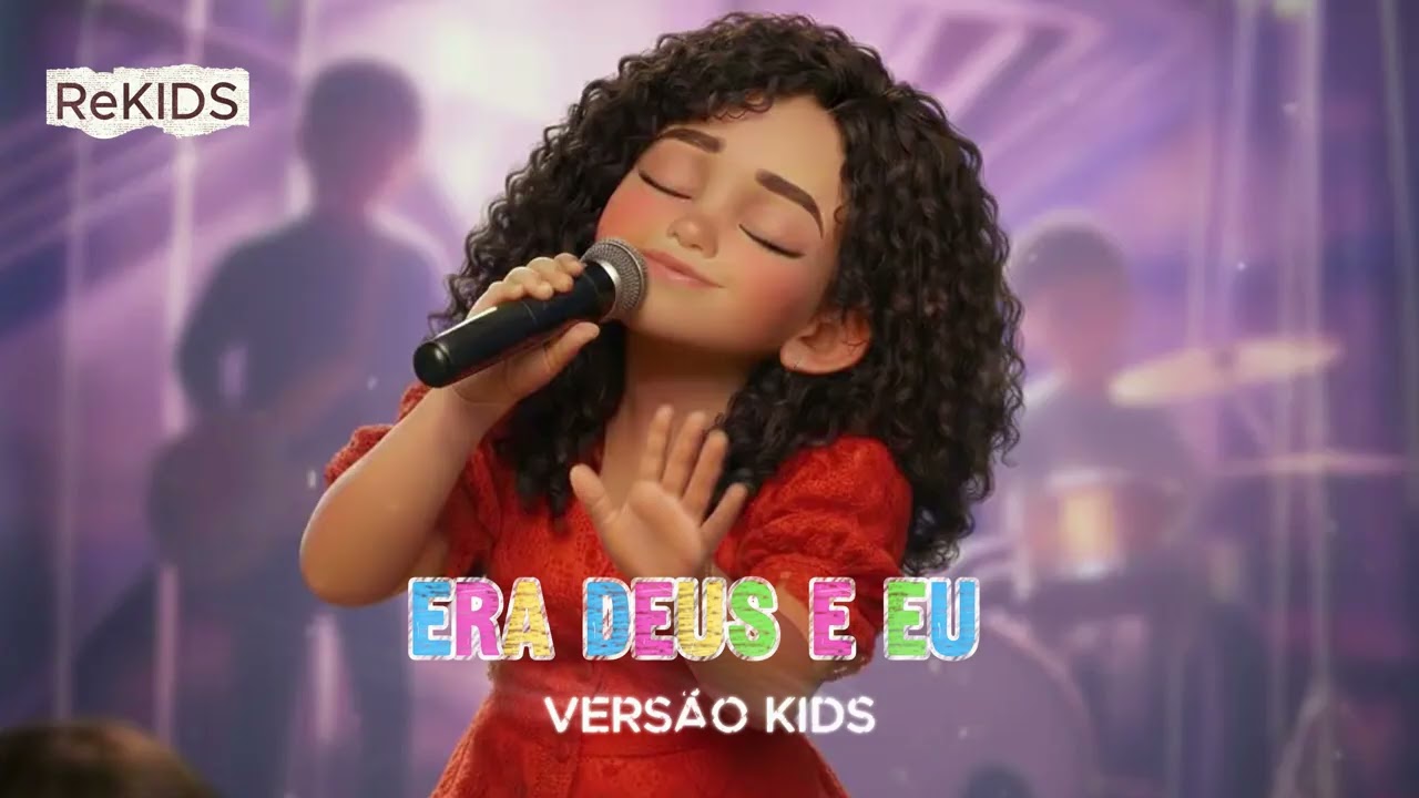ERA DEUS E EU | Sara Evelyn Versão KIDS | VOCÊ NUNCA ESTÁ SOZINHO!