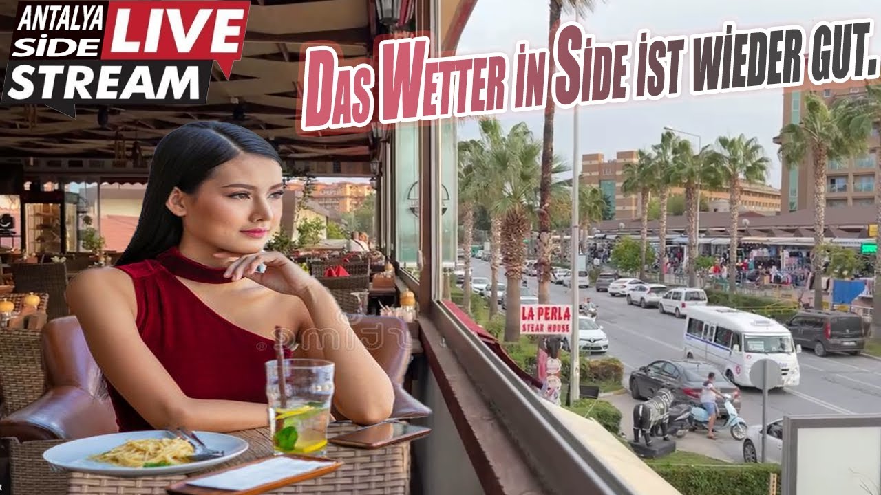 Das Wetter in Side ist wieder gut. Live