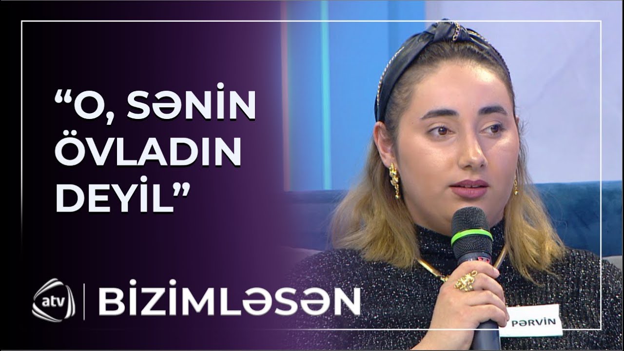 Pərvinin etirafı HƏR KƏSİ ŞOKA SALDI / Bizimləsən