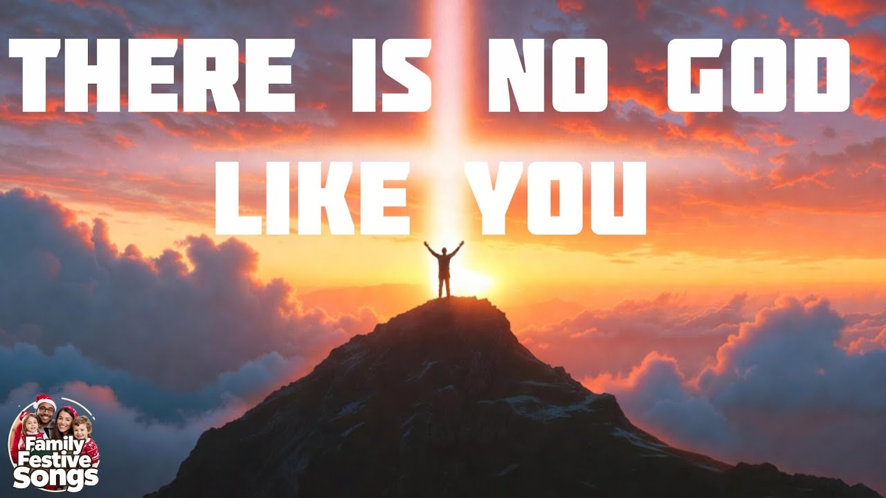There Is No God Like You – Deep Christian Worship & Praise Song | Powerful Adoration Worship Song