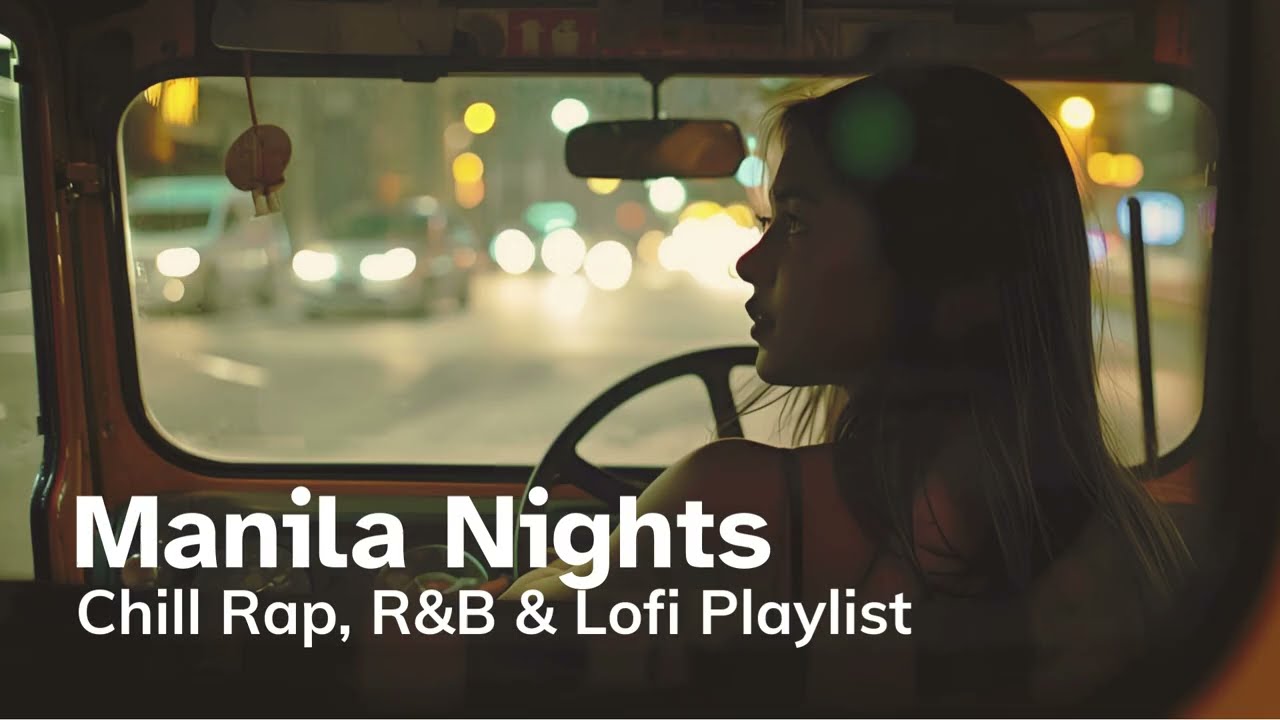 Manila Nights | Filipino Chill Rap, R&B, and Lo-fi Playlist