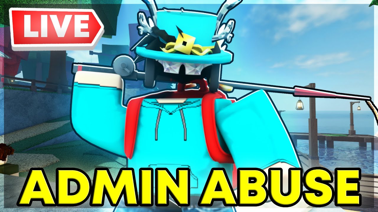 🔴Roblox FISCH ADMIN ABUSE LIVE! NEW UPDATE + More!🔴