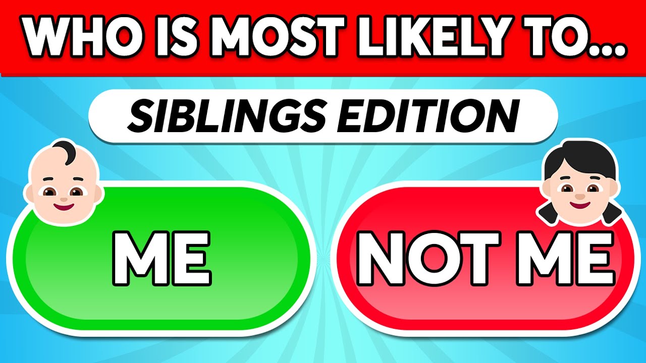 Who Is Most Likely To...? 👭 | Sibling Edition 👬 Quiz Dino