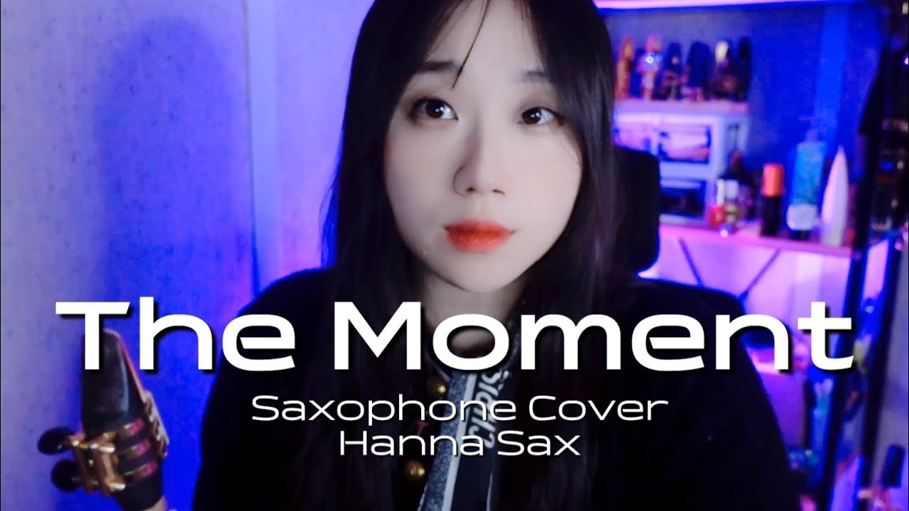 The Moment 더 모먼트 - Kenny G (Saxophone Cover by Hanna Sax)