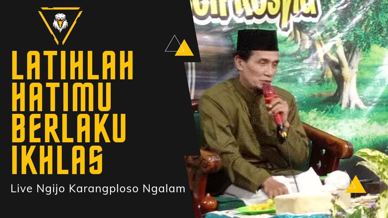 Live  Ngijo Karangploso Ngalam ( Latihlah Hatimu Berlaku Ikhlas )